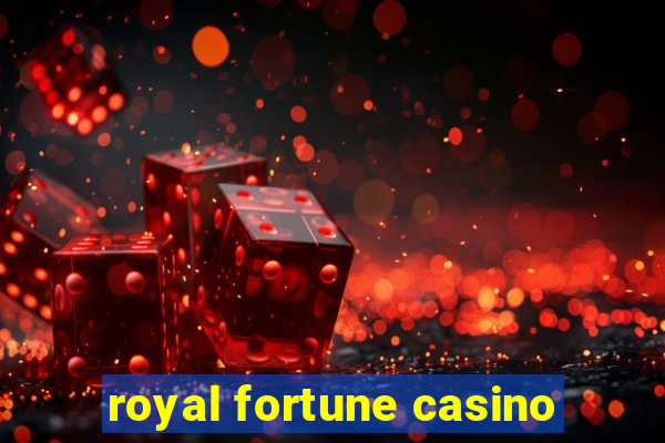 royal fortune casino