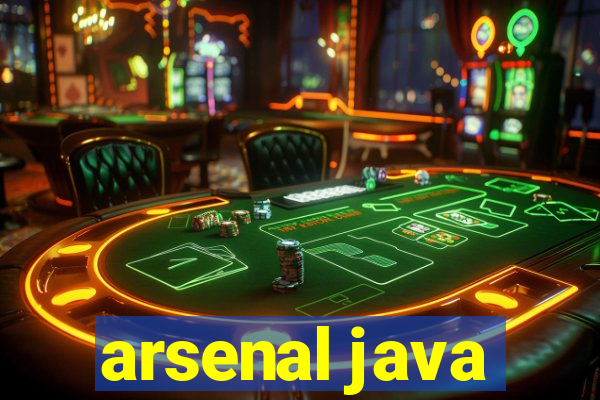 arsenal java