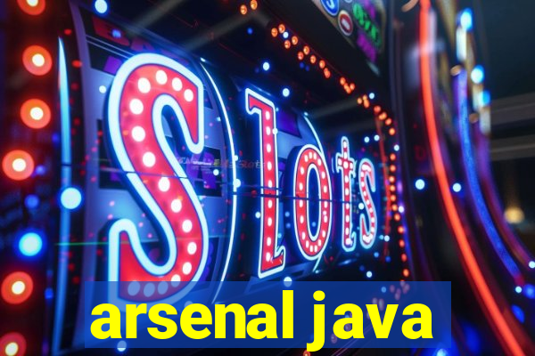 arsenal java