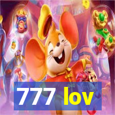 777 lov