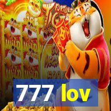 777 lov