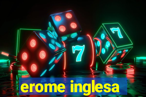 erome inglesa