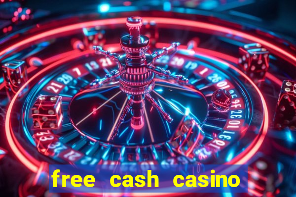 free cash casino no deposit