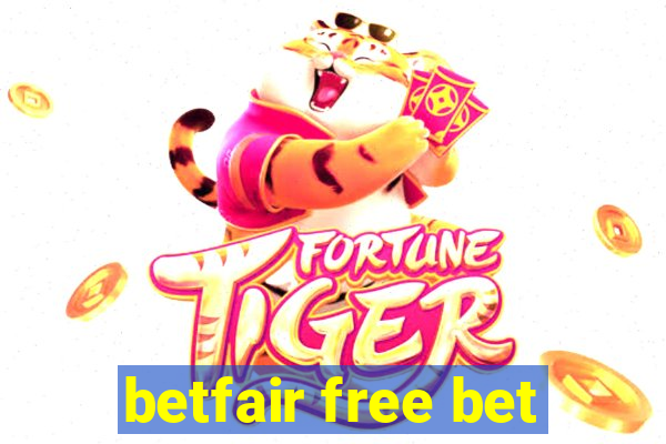 betfair free bet