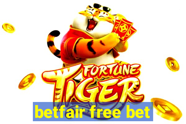 betfair free bet