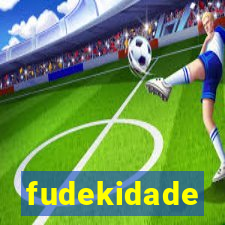 fudekidade