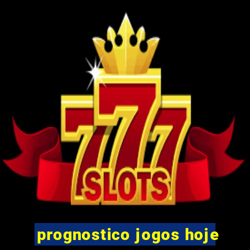 prognostico jogos hoje