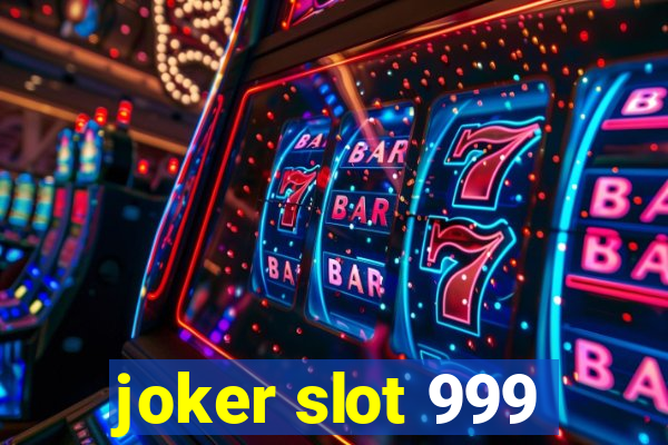 joker slot 999