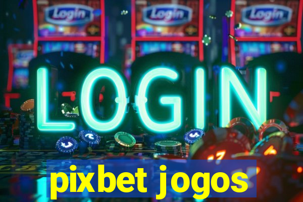 pixbet jogos