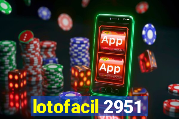 lotofacil 2951