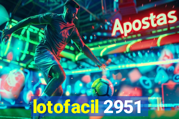 lotofacil 2951