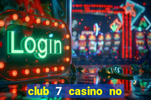 club 7 casino no deposit bonus