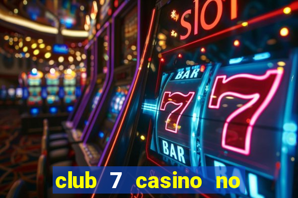 club 7 casino no deposit bonus