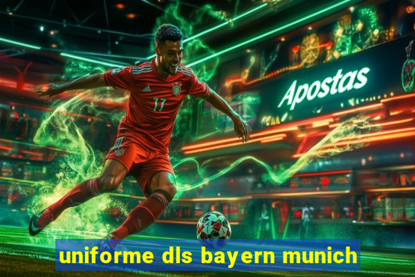 uniforme dls bayern munich