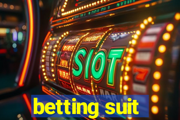 betting suit