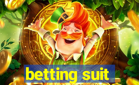 betting suit