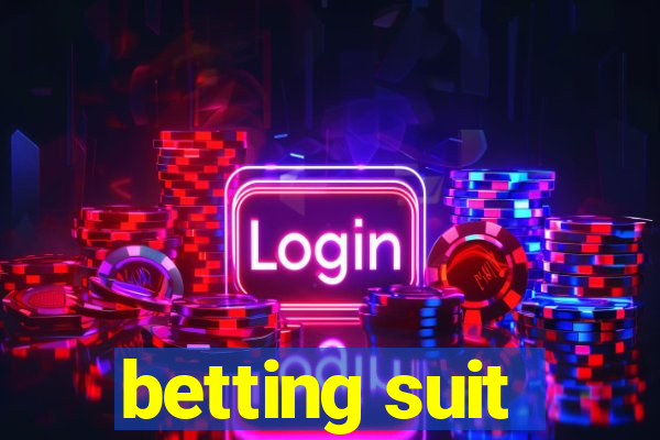 betting suit