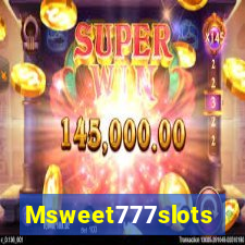 Msweet777slots