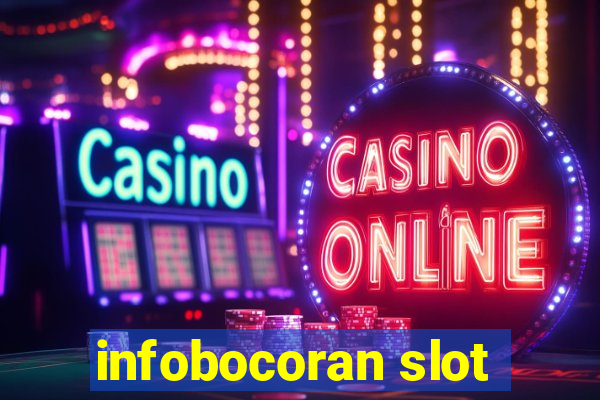 infobocoran slot