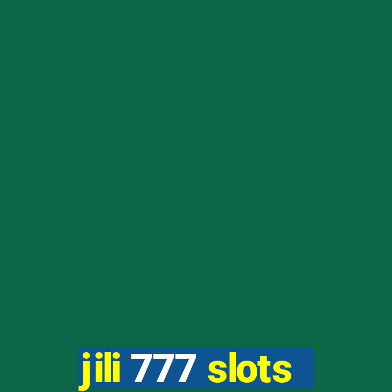 jili 777 slots