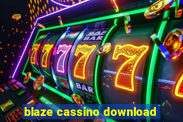 blaze cassino download