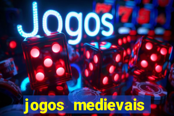 jogos medievais para celular