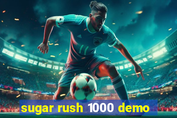 sugar rush 1000 demo