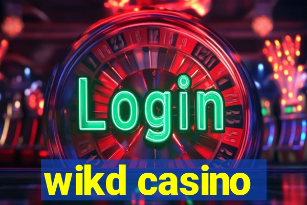 wikd casino