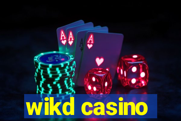 wikd casino