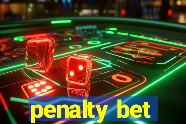 penalty bet