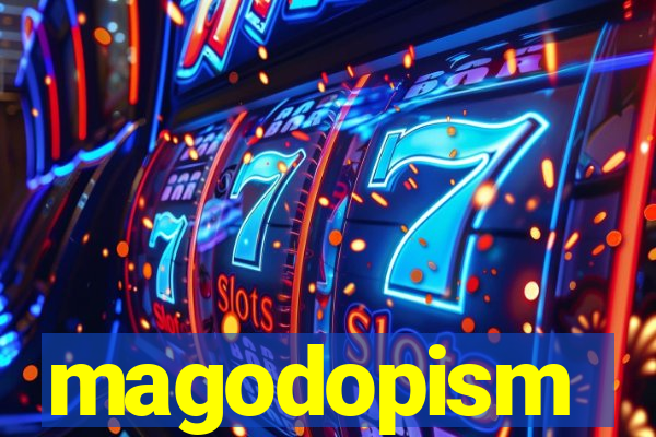 magodopism