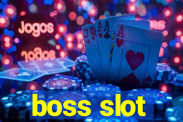 boss slot