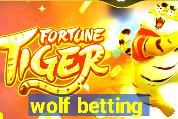 wolf betting