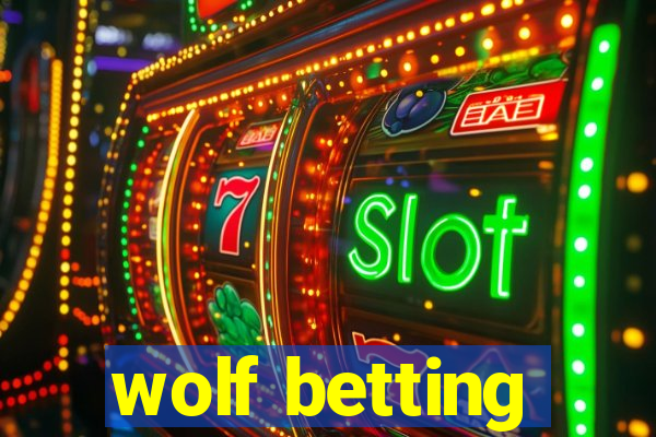 wolf betting