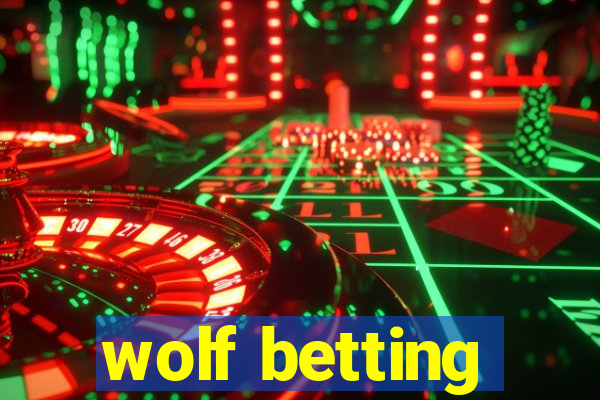 wolf betting