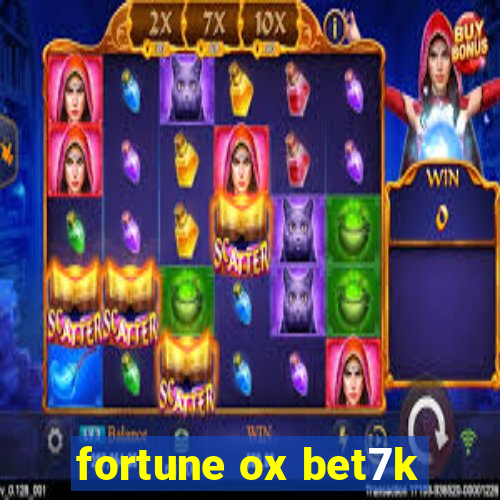 fortune ox bet7k