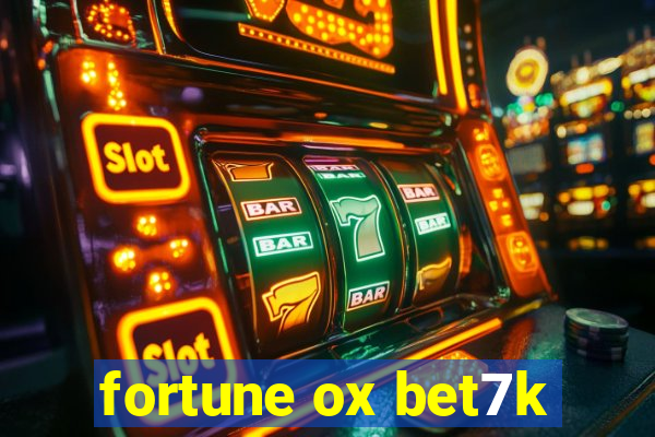 fortune ox bet7k