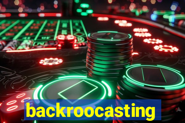 backroocasting