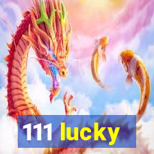 111 lucky