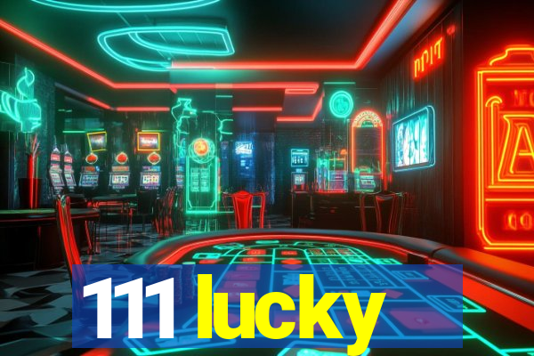 111 lucky