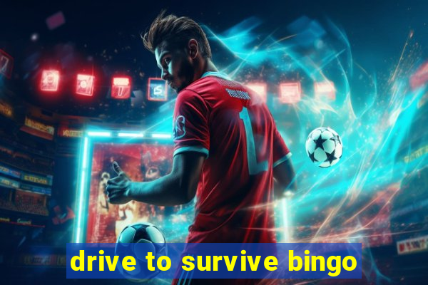 drive to survive bingo