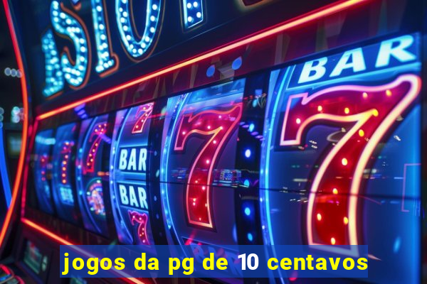 jogos da pg de 10 centavos