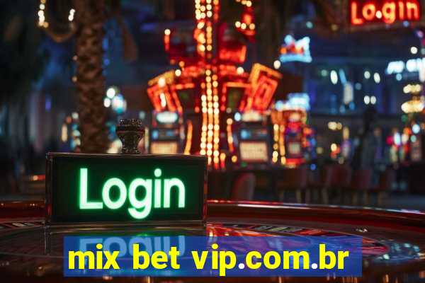 mix bet vip.com.br