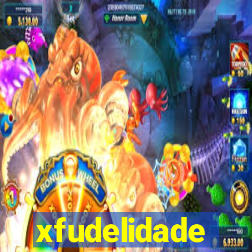 xfudelidade