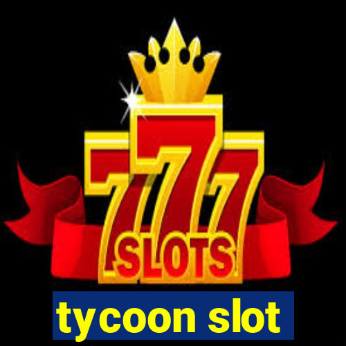 tycoon slot