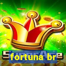 fortuna br