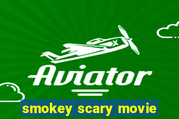 smokey scary movie