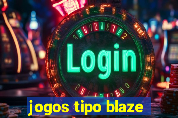 jogos tipo blaze