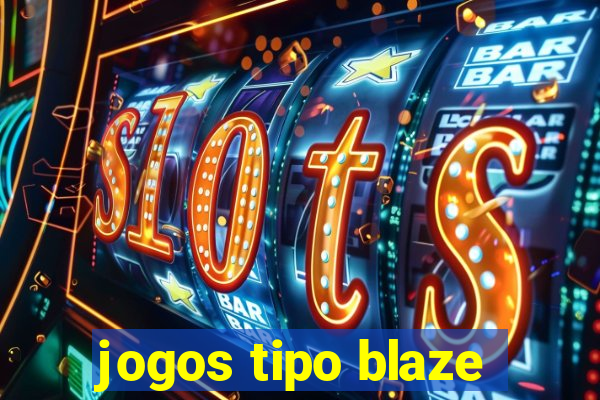 jogos tipo blaze