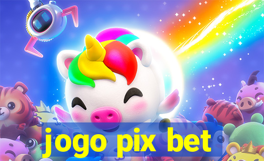 jogo pix bet